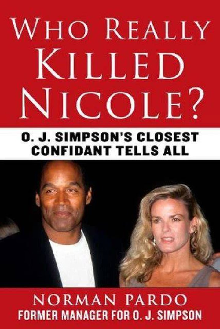Who Really Killed Nicole? O. J. Simpson's Closest Confidant Tells All